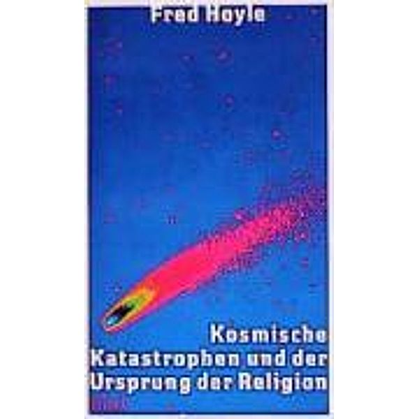 Kosmische Katastrophen und der Ursprung der Religion, Fred Hoyle