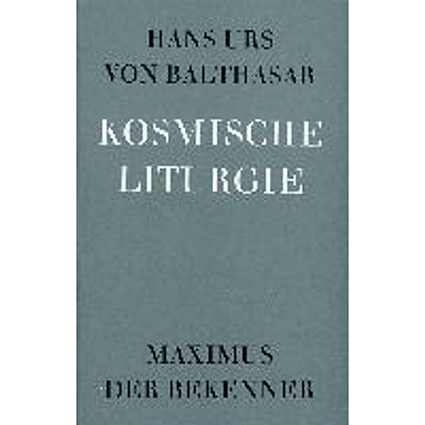 Kosmische Liturgie, Hans Urs von Balthasar