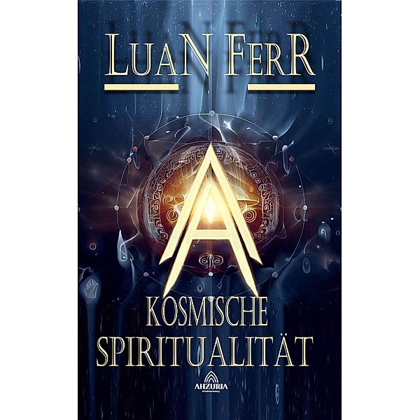 Kosmische Spiritualität, Luan Ferr