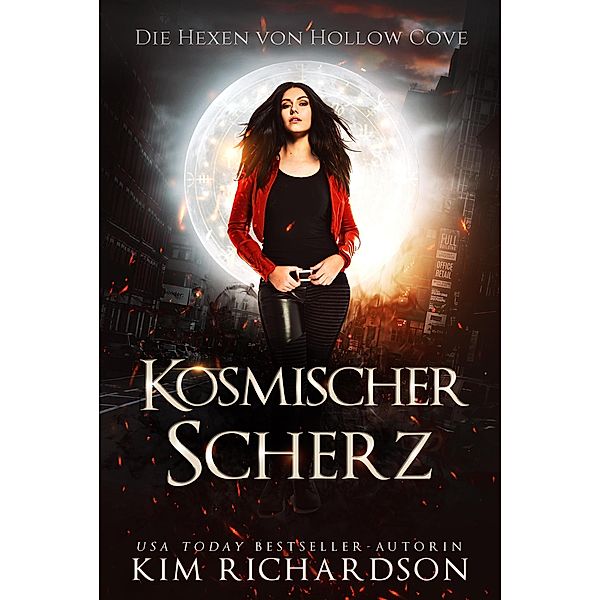 Kosmischer Scherz (Die Hexen von Hollow Cove, #10) / Die Hexen von Hollow Cove, Kim Richardson
