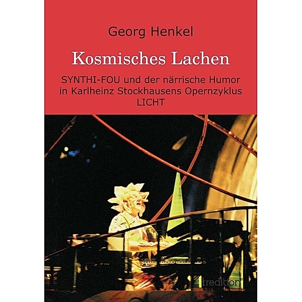 Kosmisches Lachen, Georg Henkel