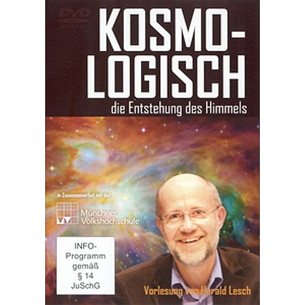 Kosmo-Logisch - Die Entstehung des Himmels, Harald Lesch