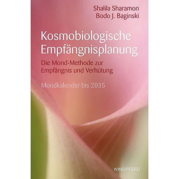 Kosmobiologische Empfängnisplanung, Shalila Sharamon, Bodo J. Baginski