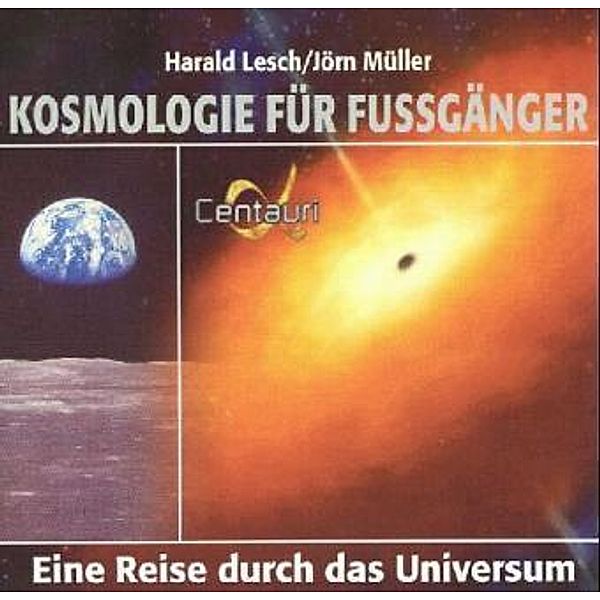 Kosmologie für Fussgänger, 2 Audio-CD, Harald Lesch, Jörn Müller