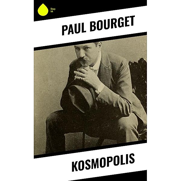 Kosmopolis, Paul Bourget