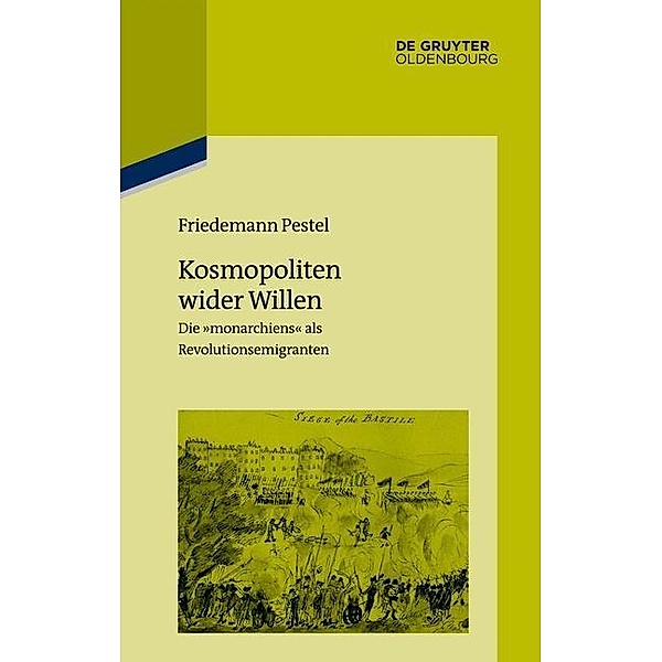 Kosmopoliten wider Willen / Pariser Historische Studien Bd.104, Friedemann Pestel