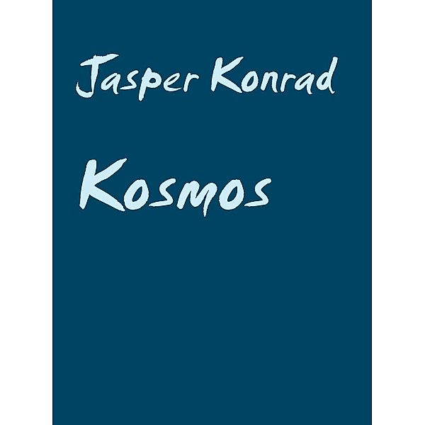 Kosmos, Jasper Konrad