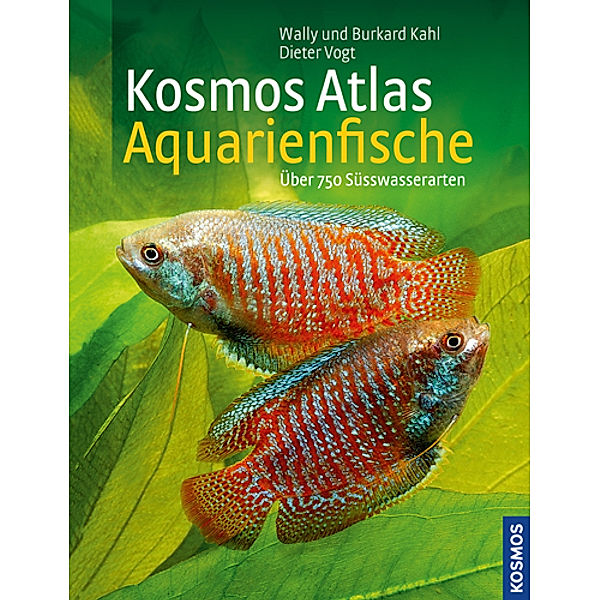 Kosmos Atlas Aquarienfische, Wally Kahl, Burkard Kahl, Dieter Vogt