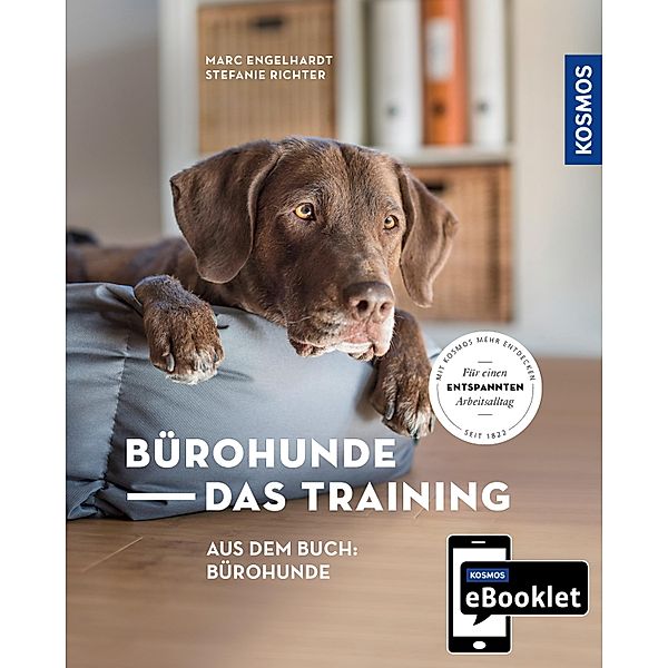 KOSMOS eBooklet: Bürohunde - Das Training, Marc Engelhardt, Stefanie Richter