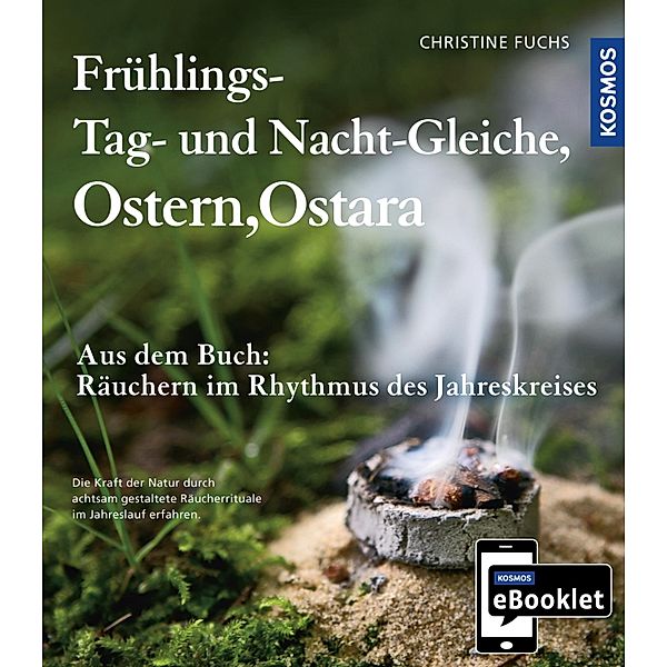 KOSMOS eBooklet: Frühlings-Tag-und-Nacht-Gleiche, Ostern, Ostara, Christine Fuchs