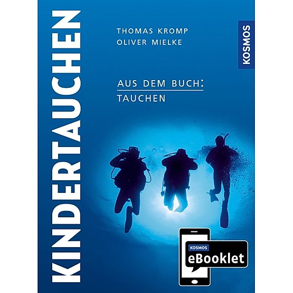 KOSMOS eBooklet: Kindertauchen, Thomas Kromp, Oliver Mielke