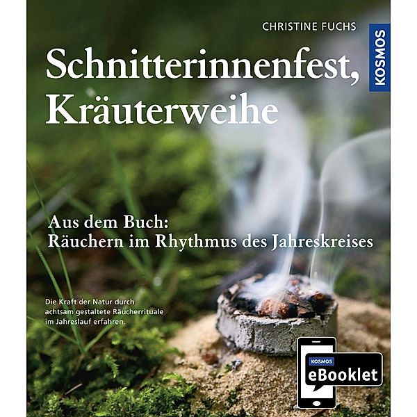 KOSMOS eBooklet: Schnitterinnenfest, Kräuterweihe, Christine Fuchs
