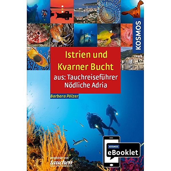 KOSMOS eBooklet: Tauchreiseführer Istrien und Kvarner Bucht, Barbara Pölzer