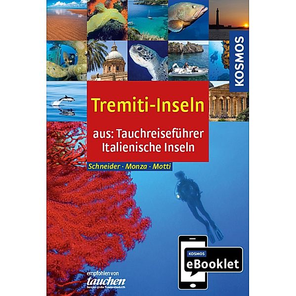 KOSMOS eBooklet: Tauchreiseführer Tremiti Inseln, Frank Schneider, Leda Monza, Martino Motti