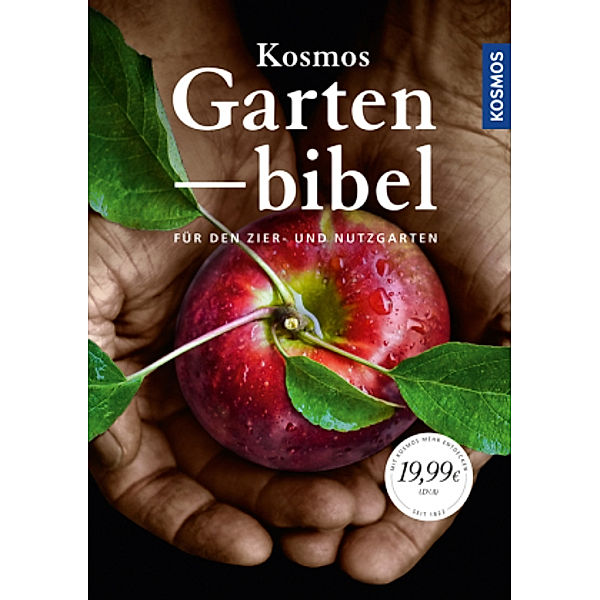 Kosmos Gartenbibel, Katharina Adams, Joachim Mayer, Peter Himmelhuber