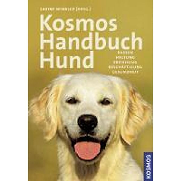 Kosmos Handbuch Hund, Eva-Maria Krämer, Barbara Schöning, Martin Bucksch, SABINE WINKLER (HG.)