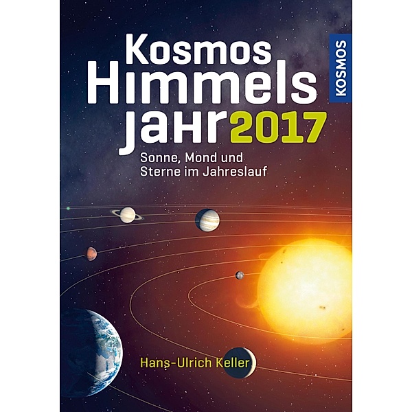 Kosmos Himmelsjahr 2017, Hans-Ulrich Keller