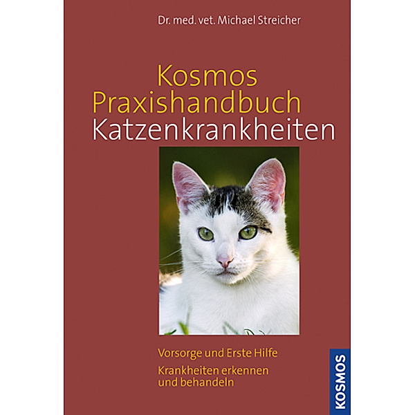 Kosmos Praxishandbuch Katzenkrankheiten, Michael Streicher