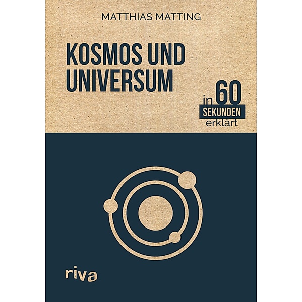 Kosmos und Universum in 60 Sekunden erklärt, Matthias Matting