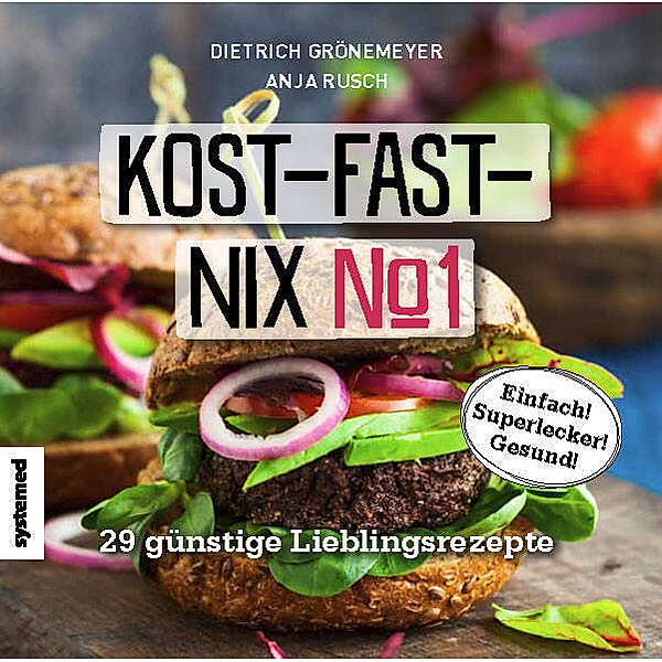 Kost-fast-nix-Kochbuch.Nr.1, Dietrich Grönemeyer, Anja Rusch