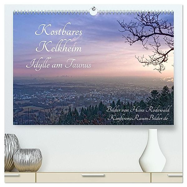 Kostbares Kelkheim - Idylle am Taunus (hochwertiger Premium Wandkalender 2024 DIN A2 quer), Kunstdruck in Hochglanz, Hans Rodewald CreativK.de