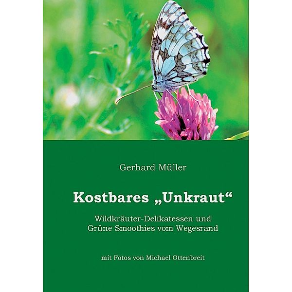 Kostbares Unkraut, Gerhard Müller