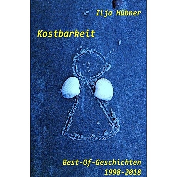 Kostbarkeit, Ilja Hübner