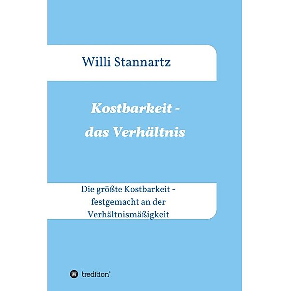 Kostbarkeit - das Verhältnis, Willi Stannartz