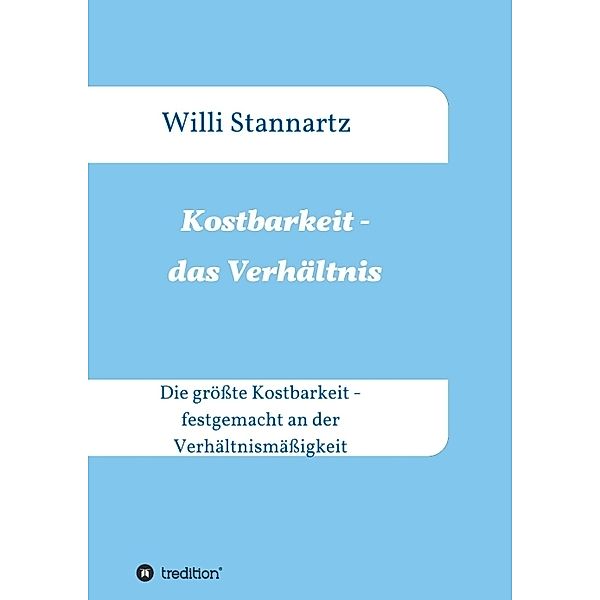 Kostbarkeit - das Verhältnis, Willi Stannartz