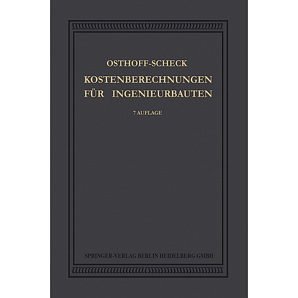 Kosten-Berechnungen für Ingenieurbauten, Georg Osthoff, Rudolf Scheck