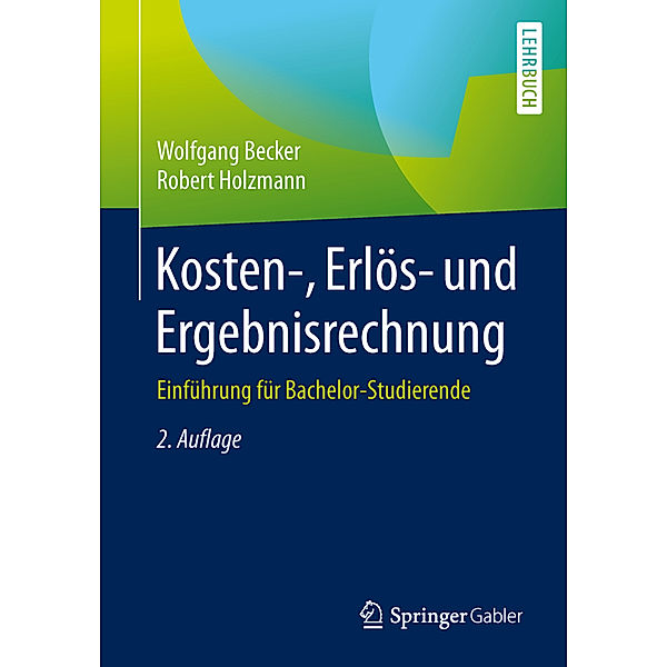 Kosten-, Erlös- und Ergebnisrechnung, Wolfgang Becker, Robert Holzmann