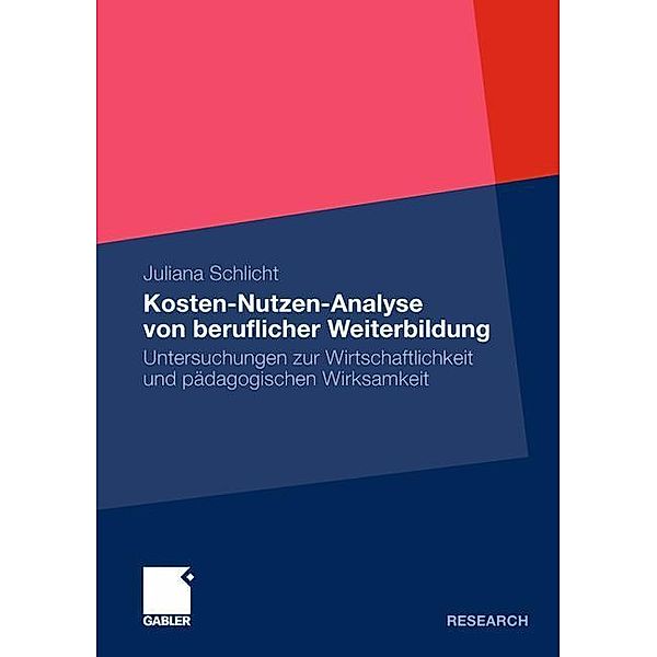 Kosten-Nutzen-Analyse von beruflicher Weiterbildung, Juliana Schlicht