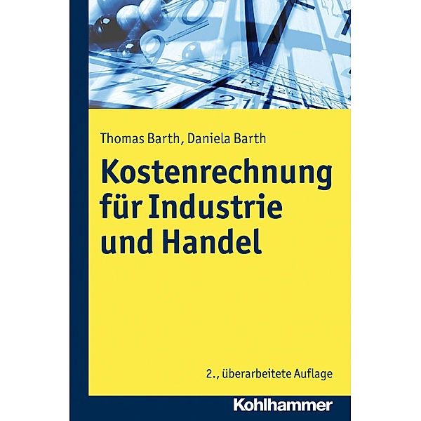 Kosten- und Erfolgsrechnung für Industrie und Handel, Thomas Barth, Daniela Barth