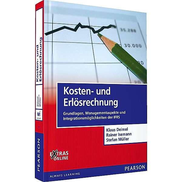 Kosten- und Erlösrechnung / Pearson Studium - IT, Klaus Deimel, Rainer Isemann, Stefan Müller