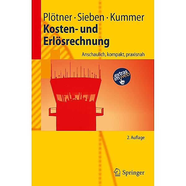Kosten- und Erlösrechnung / Springer-Lehrbuch, Olaf Plötner, Barbara Sieben, Tyge-F. Kummer
