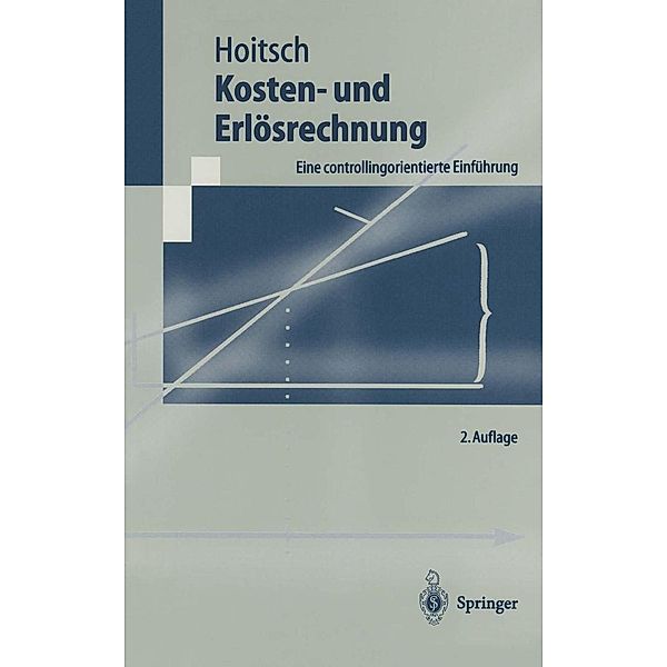 Kosten- und Erlösrechnung / Springer-Lehrbuch, Hans-Jörg Hoitsch, Volker Lingnau