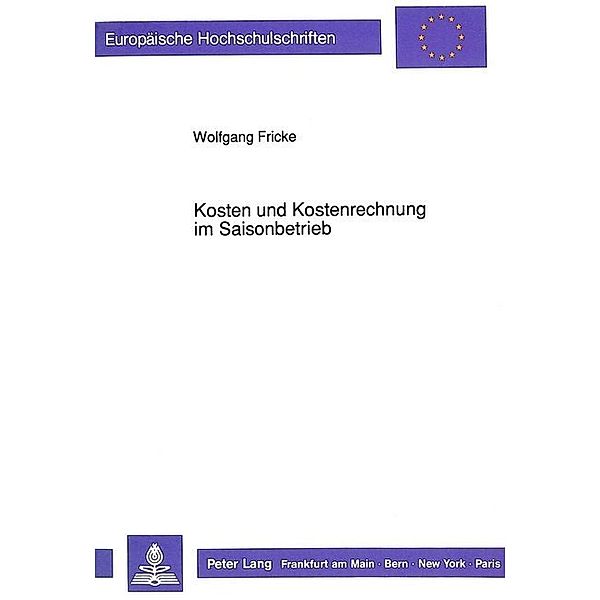 Kosten und Kostenrechnung im Saisonbetrieb, Wolfgang Fricke