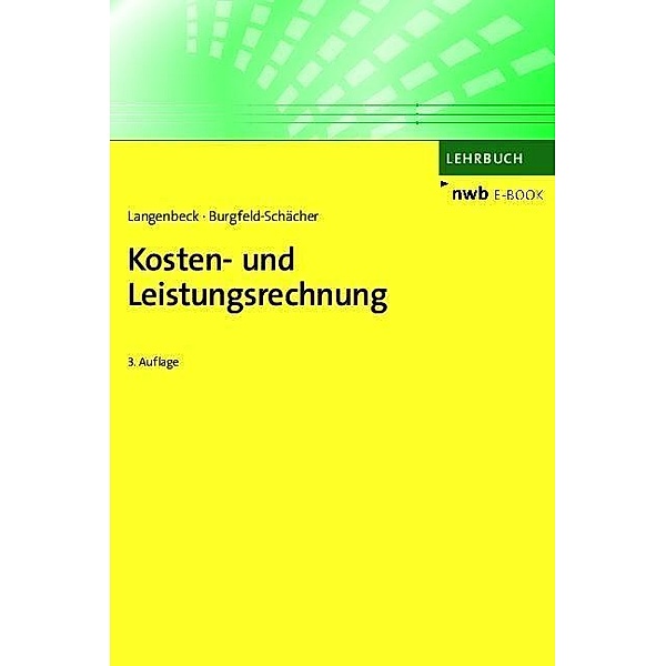 Kosten- und Leistungsrechnung, Jochen Langenbeck, Beate Burgfeld-Schächer