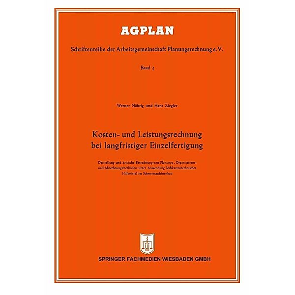 Kosten- und Leistungsrechnung bei langfristiger Einzelfertigung / AGPLAN Bd.4, Werner Nährig