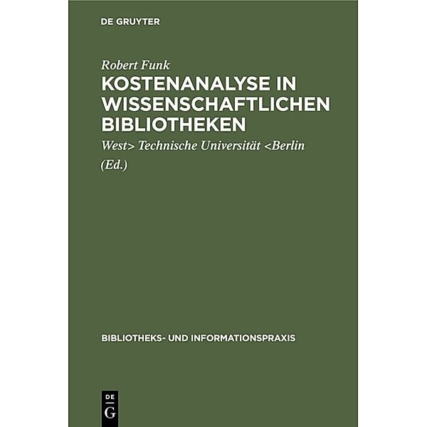 Kostenanalyse in wissenschaftlichen Bibliotheken, Robert Funk