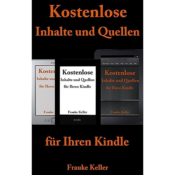 Kostenlose Inhalte und Quellen für Ihren Kindle, Frauke Keller