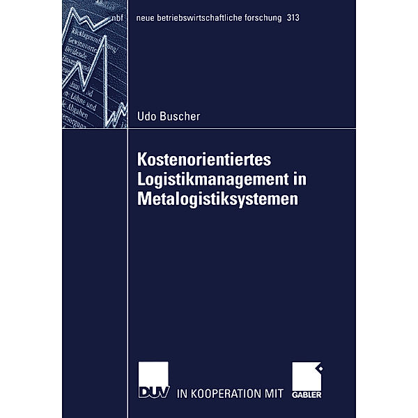 Kostenorientiertes Logistikmanagement in Metalogistiksystemen, Udo Buscher