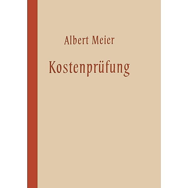 Kostenprüfung, Albert Meier
