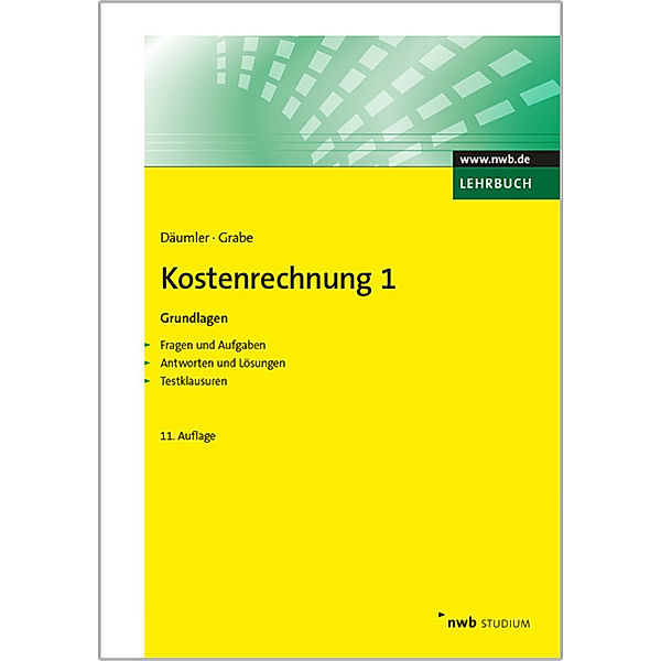 Kostenrechnung 1 - Grundlagen, Klaus-Dieter Däumler, Jürgen Grabe