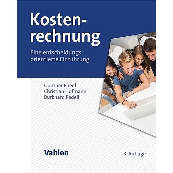 Kostenrechnung, Gunther Friedl, Christian Hofmann, Burkhard Pedell