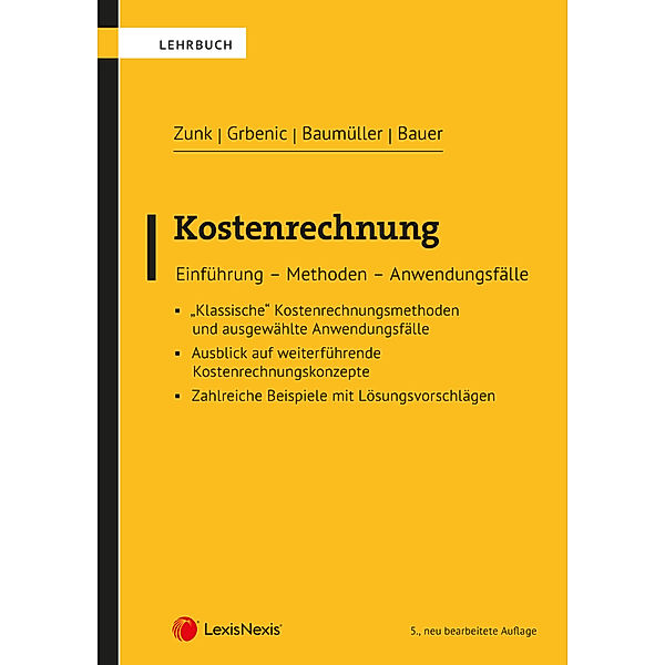 Kostenrechnung, Bernd Markus Zunk, Stefan Otto Grbenic, Josef Baumüller, Ulrich Bauer