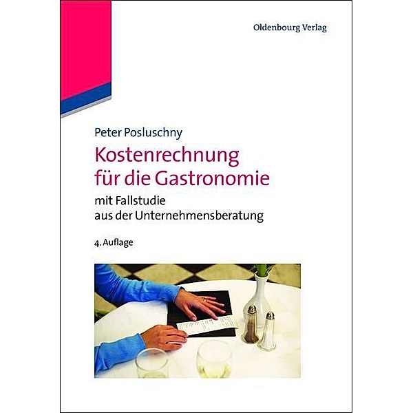 Kostenrechnung für die Gastronomie / Jahrbuch des Dokumentationsarchivs des österreichischen Widerstandes, Peter Posluschny