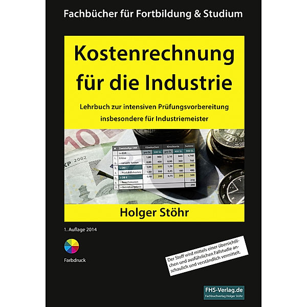Kostenrechnung für die Industrie, Holger Stöhr