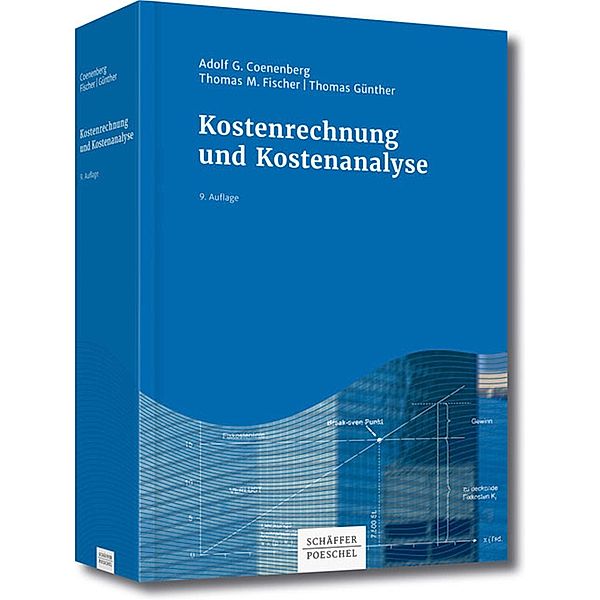 Kostenrechnung und Kostenanalyse, Adolf G. Coenenberg, Thomas M. Fischer, Thomas Günther