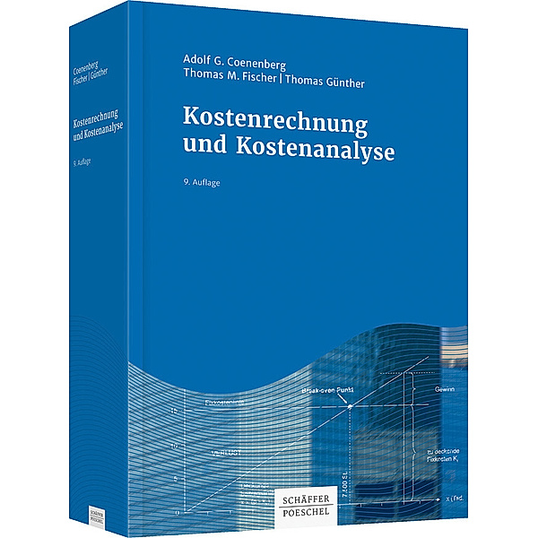 Kostenrechnung und Kostenanalyse, Adolf G. Coenenberg, Thomas M. Fischer, Thomas Günther